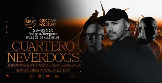 Il 28/03 Cuartero + Neverdogs x Groove Factory @ Bolgia - Bergamo