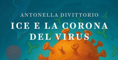 Intervista ad Antonella Divittorio, autrice dell’opera “Ice e la Corona del Virus”.