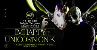 11/04 Imhappy + Unicorn on K, Ale De Tuglie fanno scatenare Bolgia – Bergamo