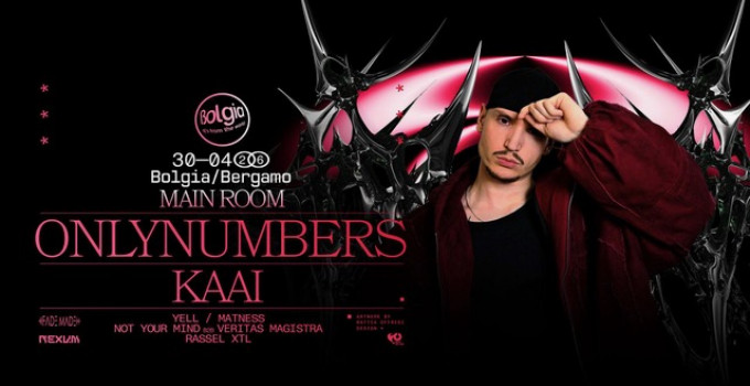 30/04 Onlynumbers, Kaai, Yaya fanno ballare Bolgia – Bergamo