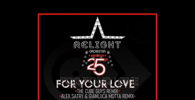 Relight Orchestra For Your Love, due remix su Devianza Rec
